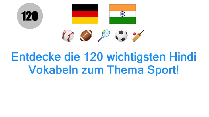 Entdecke die 120 wichtigsten Hindi Vokabeln zum Thema Sport!